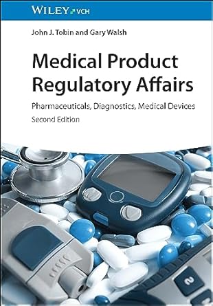 medical product regulatory affairs pharmaceuticals diagnostics medical devices 1st edition john j tobin ,gary