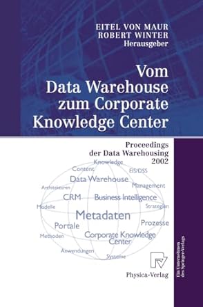 vom data warehouse zum corporate knowledge center proceedings der data warehousing 2002 1st edition eitel