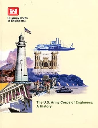 the u s army corps of engineers a history 1st edition william baldwin ,army corps of engineers 0160795850,