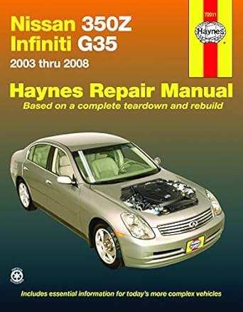 nissan 350z and infiniti g35 2003 thru 2008 haynes repair manual 1st edition editors haynes 1563927233,