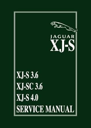 jaguar xj s 3 6 and 4 0 workshop manual akm9063 1st edition jaguar land rover limited 1855204630,