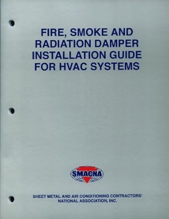 fire smoke and radiation damper installation guide for hvac systems 1st edition smacna 1617210188,