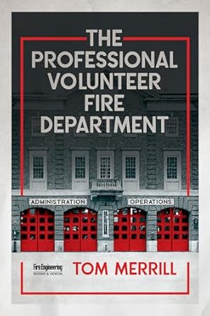 the professional volunteer fire department 1st edition tom merrill 1593705875, 978-1593705879