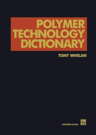 polymer technology dictionary 1st edition a whelan 0412581809, 978-0412581809
