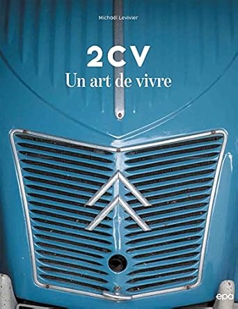 2cv un art de vivre 1st edition michael levivier 2376712459, 978-2376712459