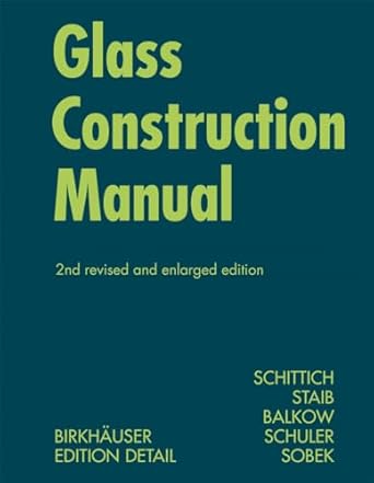 glass construction manual 1st edition christian schittich ,gerald staib ,dieter balkow ,matthias schuler