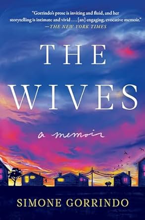the wives a memoir 1st edition simone gorrindo 1982178493, 978-1982178499