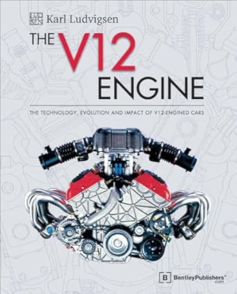 the v12 engine the technology evolution and impact of v12 engined cars 1909 2005 1st edition karl e ludvigsen