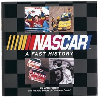 nascar a fast history 1st edition auto editors of consumer guide ,publications international ltd 141271155x,