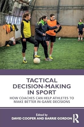 tactical decision making in sport 1st edition david cooper 0367275244, 978-0367275242