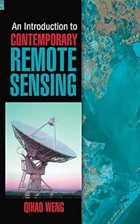 an introduction to contemporary remote sensing 1st edition weng 0071740112, 978-0071740111