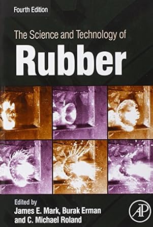 the science and technology of rubber 1st edition james e mark ,burak erman ,mike roland 0123945844,