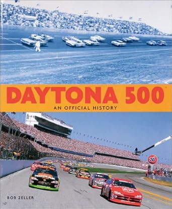 daytona 500 an official history 1st edition bob zeller 1893618196, 978-1893618190