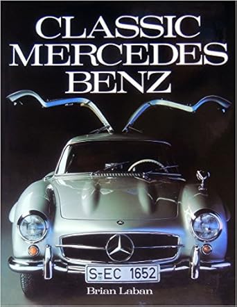 classic mercedes benz 1st edition brian laban 0896600459, 978-0896600454