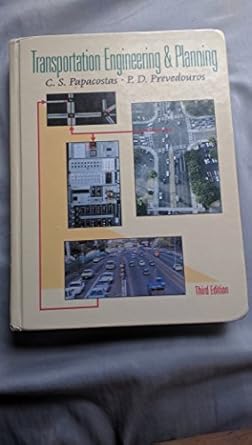 transportation engineering and planning 1st edition c s papacostas ,p d prevedouros 0130814199, 978-0130814197
