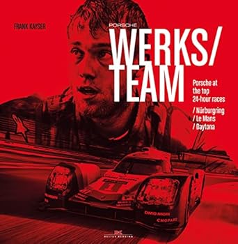 porsche works team porsche at the top 24 hour races nurburgring / le mans / daytona 1st edition frank kayser