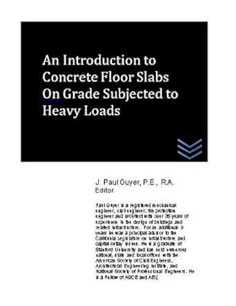 an introduction to concrete floor slabs on grade subjected to heavy loads 1st edition j paul guyer