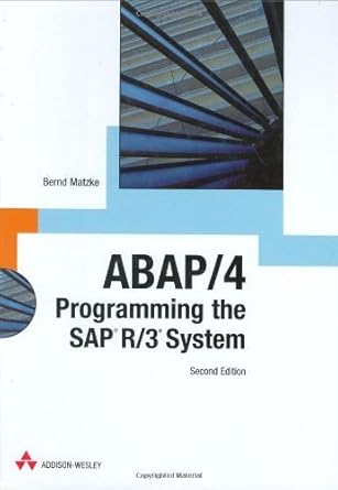 abap/4 programming the sap r/3 system 1st edition bernd matzke 0201675153, 978-0201675153