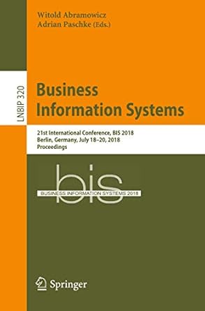 business information systems 21st international conference bis 2018 berlin germany july 18 20 2018