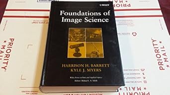 foundations of image science 1st edition harrison h barrett ,kyle j myers 0471153001, 978-0471153009