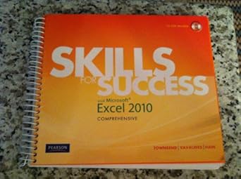 skills for success with microsoft excel 2010 comprehensive 1st edition kris townsend ,vavalides ,hain