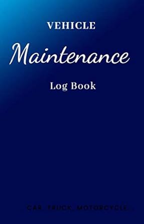 vehicle maintenance log book car truck motorcycle repairs and maintenance record book for cars trucks