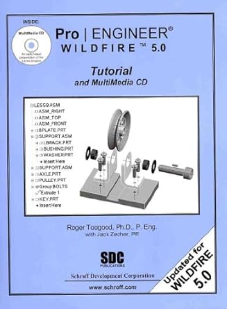 pro/engineer wildfire 5 0 tutorial and multimedia cd 1st edition roger toogood ,jack zecher 1585035351,