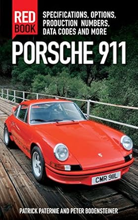 porsche 911 red book specifications options production numbers data codes and more 1st edition patrick