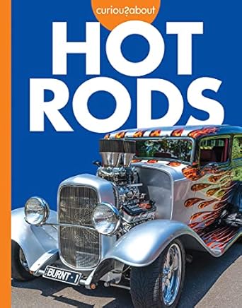 curious about hot rods 1st edition rachel grack 1681526824, 978-1681526829