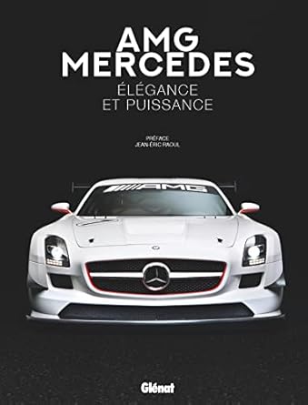 amg mercedes elegance et puissance 1st edition collectif ,jean eric raoul 2344052747, 978-2344052747