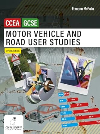motor vehicle and road user studies for ccea gcse 1st edition eamonn mcpolin 1780733844, 978-1780733845