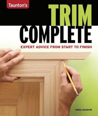 trim complete expert advice from start to finish 1st edition greg kossow 1561588695, 978-1561588695