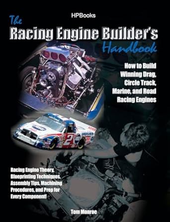 racing engine builders handbook how to build winning drag circle track marine and road racingengines 1st