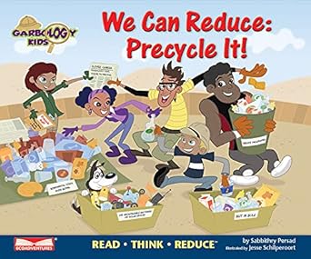 we can reduce precycle it read think reduce 1st edition sabbithry persad ,jesse schilperoort 0981243924,