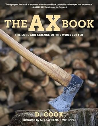 the ax book the lore and science of the woodcutter 1st edition dudley cook 0811739058, 978-0811739054