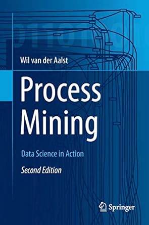 process mining data science in action 1st edition wil m p van der aalst 3662498502, 978-3662498507
