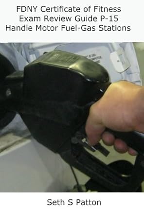 fdny certificate of fitness exam review guide p 15 handle motor fuel gas statio 1st edition seth s patton