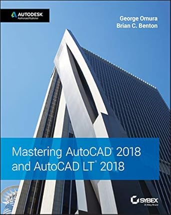 mastering autocad 2018 and autocad lt 2018 1st edition george omura ,brian c benton 1119386799, 978-1119386797