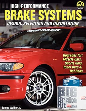 high performance brake systems 1st edition james walker sir 1613250541, 978-1613250549