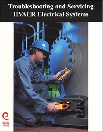 troubleshooting and servicing hvacr electrical systems 1st edition richard jazwin 1930044089, 978-1930044081