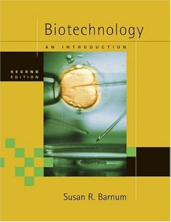 biotechnology an introduction 1st edition susan r barnum 0534492967, 978-0534492960