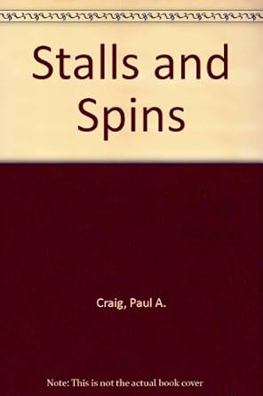 stalls and spins 1st edition paul a craig ,paul craig 0070134219, 978-0070134218