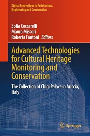 advanced technologies for cultural heritage monitoring and conservation the collection of chigi palace in