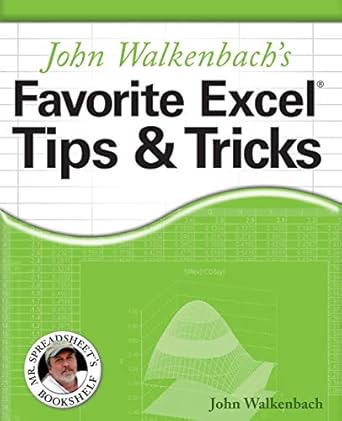 john walkenbachs favorite excel tips 1st edition john walkenbach 0764598163, 978-0764598166