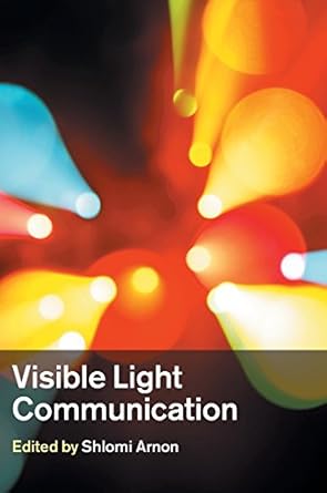 visible light communication 1st edition shlomi arnon 1107061555, 978-1107061552