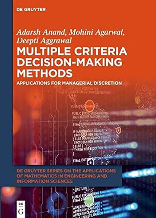 multiple criteria decision making methods applications for managerial discretion 1st edition adarsh anand