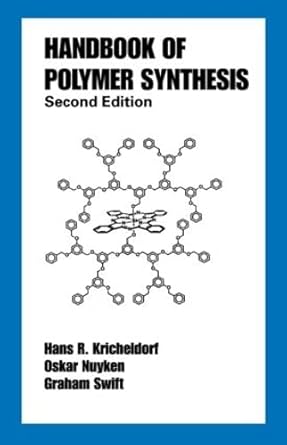 handbook of polymer synthesis 1st edition hans r kricheldorf ,oskar nuyken ,graham swift 0824754735,