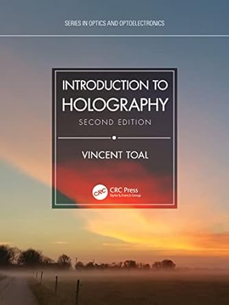 introduction to holography 1st edition vincent toal 0367712342, 978-0367712341