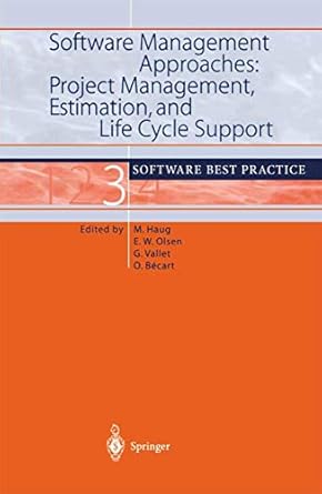 software management approaches project management estimation and life cycle support software best practice 3