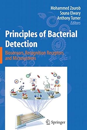 principles of bacterial detection biosensors recognition receptors and microsystems 1st edition mohammed